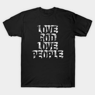 Love God Love People T-Shirt